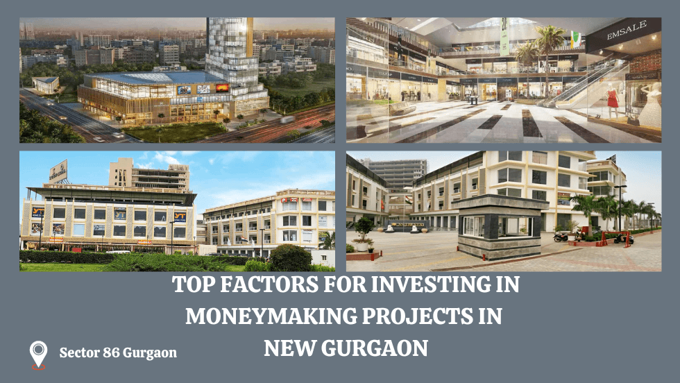Top Factors for Investing in Moneymaking Projects in New Gurgaon